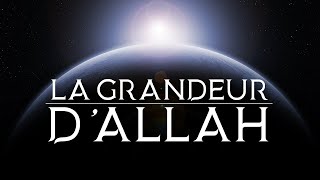 LA GRANDEUR D'ALLAH - NADER ABOU ANAS