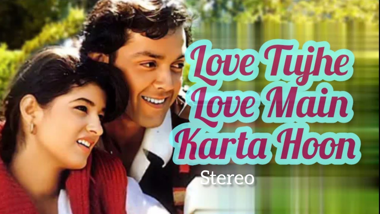 Love Tujhe Love Main Karta Hoon Barsaat Twinkle Khanna Bobby Deol Kumar Sanu Alka Yagnik