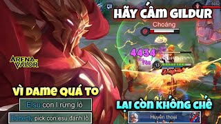 Hãy Cấm Gildur Ngay Vì Bây Giờ Vẫn Quá Khó Chịu Khi Đối Đầu “ Dame Đã To Lại Còn Có Khống Chế “ 