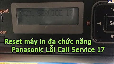 Máy in panasonic kx mb2170 báo lỗi call service 3 năm 2024