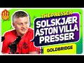 SOLSKJAER PRESS CONFERENCE REACTION! Aston Villa vs Manchester United