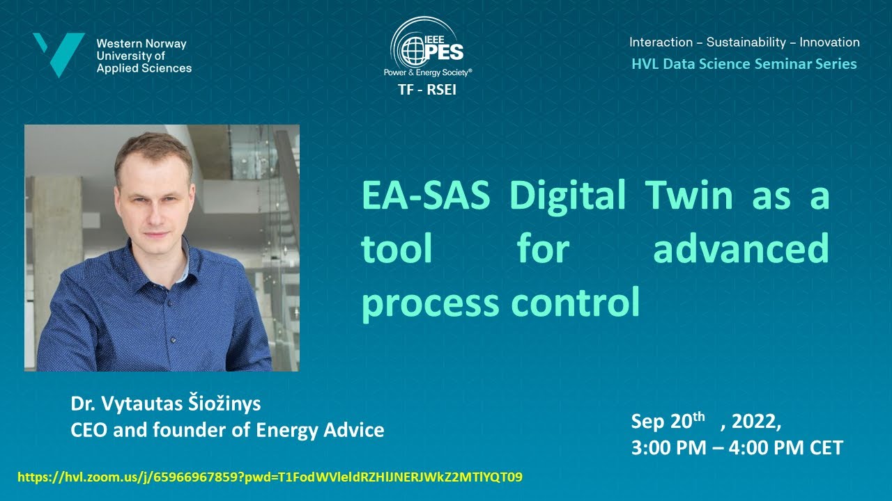 HVL Data Science Seminar | Vytautas Siozinys  | EA-SAS Digital Twin as a Tool for Advance process