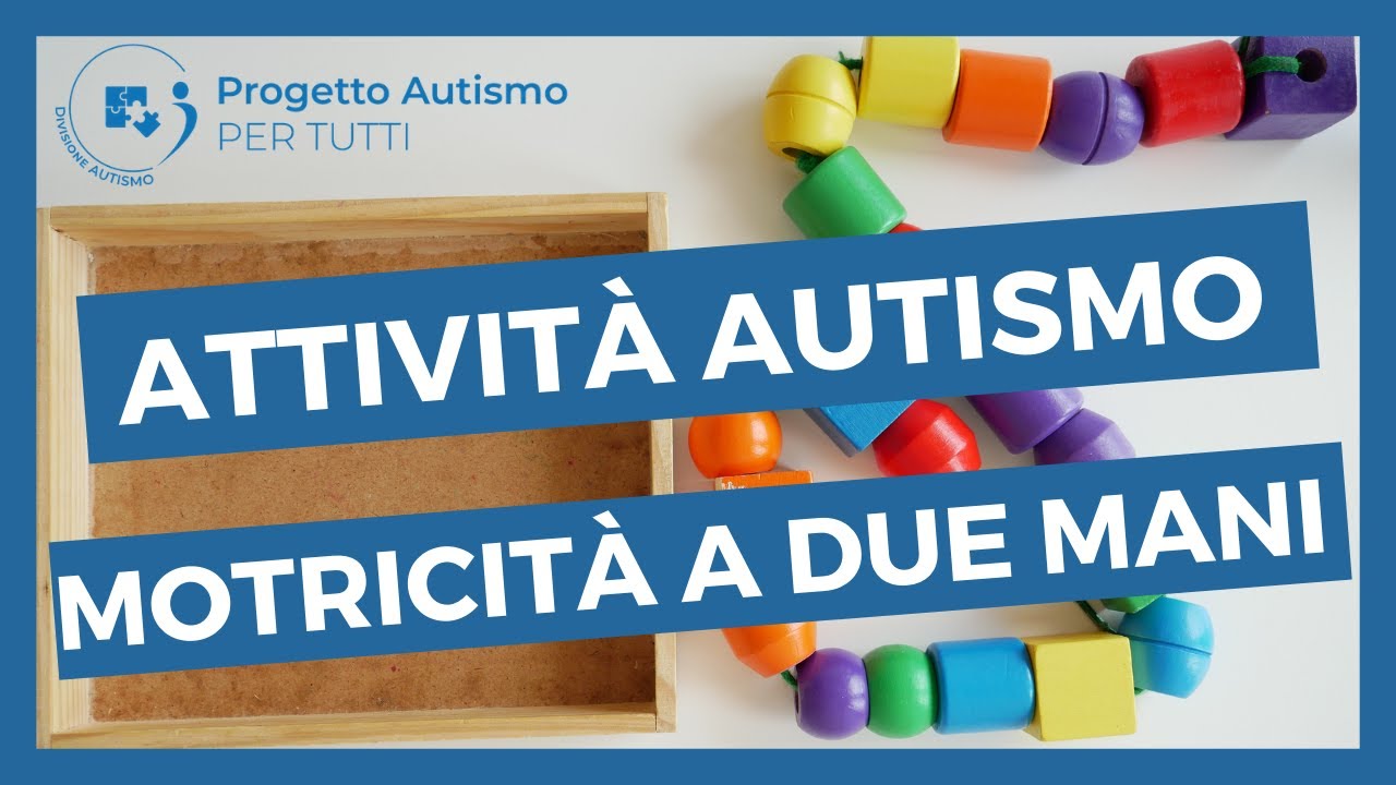 Attivita Per Bambini Autistici E Scuola Dell Infanzia Coordinazione Motoria Con Entrambe Le Mani Youtube