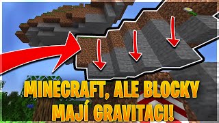 MINECRAFT, ALE VŠECHNY BLOKY MAJÍ GRAVITACI! [MarweX&@BigeOfficial]