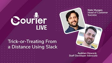 Courier Live: Trick-or-Treating From a Distance Using Slack