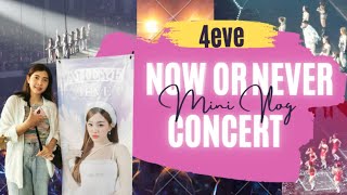 Mini Vlog l For Aye ใจฟู กับ4eve now or never concert