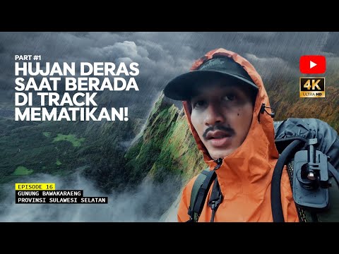 MOUNT BAWAKARAENG - Standing on the Death Path! Line of Fault! Eps 16 Part #1