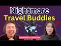 Nightmare Travel Buddies 我的雷包旅伴 @chinesewithben Intermediate Chinese podcast