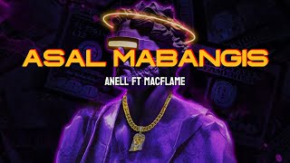 Anell - Asal Mabangis Ft. Mac Flame Official Lyric Video