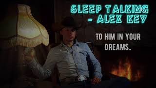 Alex Key - Sleep Talking (Lyric Video)