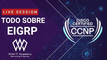 EIGRP ¿Ya no se usa? 🤔 | CCNP ENCOR & ENARSI | Wild IT Academy