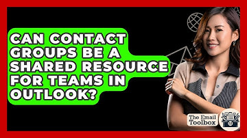 Can Contact Groups Be A Shared Resource For Teams In Outlook? - TheEmailToolbox.com