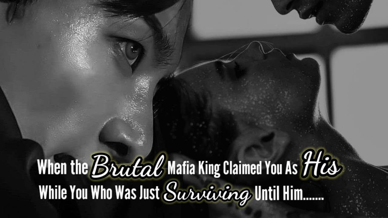 [EP-4] When the Brutal Mafia King Claimed you as his while you who was just surviving. until him...