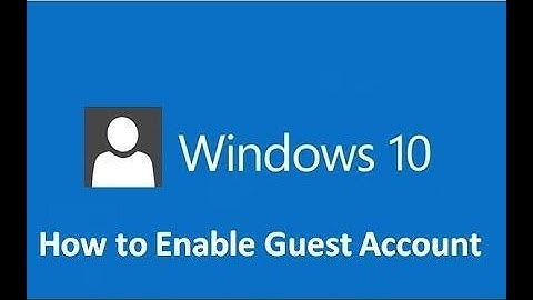 How to Enable Guest Account in Windows 10