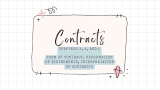 Articles 1356 to 1379 Form of Contract, Reformation of Instruments, and Interpretation of Contracts