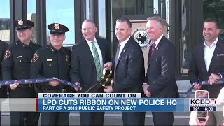 LPD cuts ribbon on new police headquarters