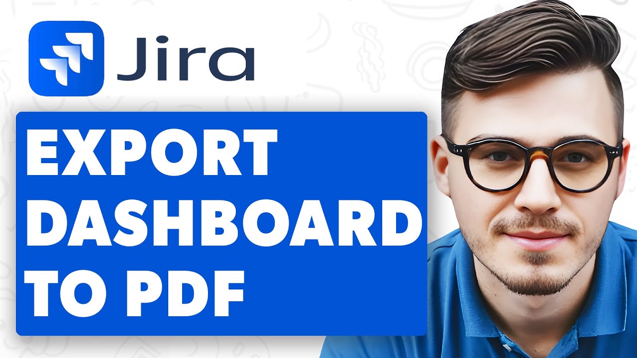 How To Export Jira Dashboard To Pdf [2025 Guide] - YouTube