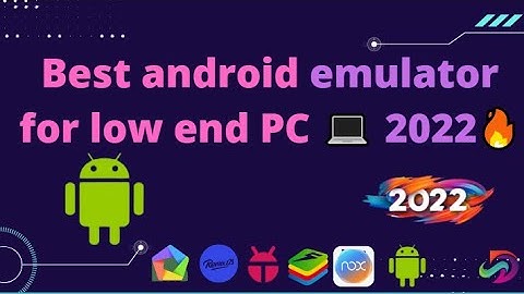 Best android emulator for low end PC 💻 2022🔥