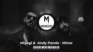 Miyagi & Andy Panda - Minor (Menezes Remix) Resimi