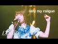 『only my railgun - fripSide』 日向もか cover. / DayRe: 1st Anniversary Live - Page:366 &ndash;