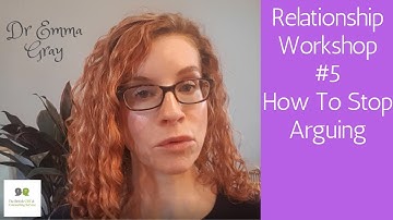 Relationship Workshop #5: How To Stop Arguing