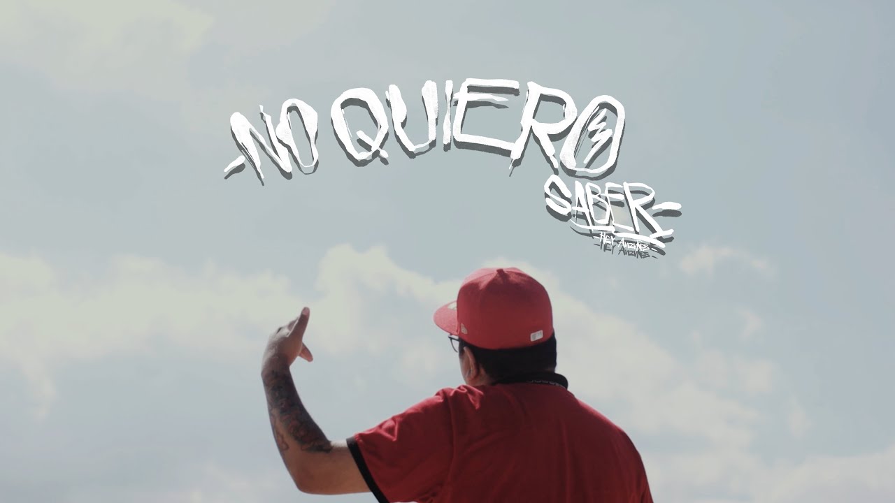 Hey Anzures · No quiero saber (Video Oficial)