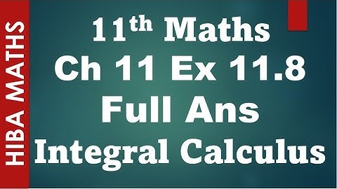 11th maths chapter 11 exercise 11.8 full answer Integral Calculus tn syllabus hiba maths