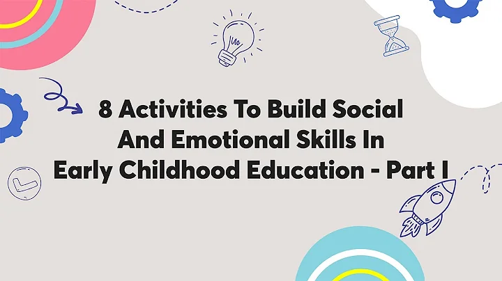 8 Activities To Build Social And Emotional Skills In Early Childhood Education - DayDayNews