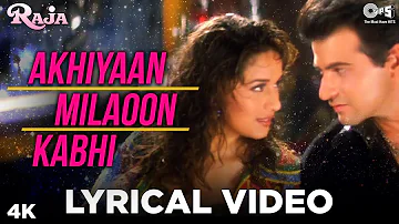 Akhiyaan Milaoon Kabhi Lyrical- Raja | Sanjay Kapoor & Madhuri Dixit | Alka Yagnik, Udit Narayan