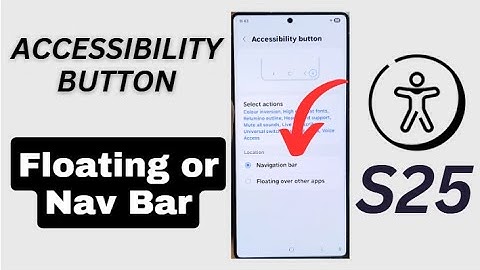 🔓 Enable the Hidden Accessibility Button on Galaxy S25! (Floating or Nav Bar) 📲