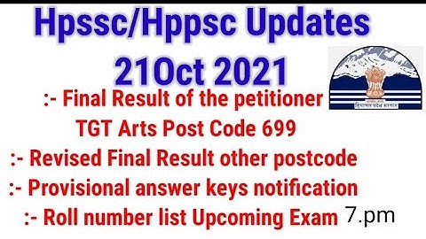Hpssc/Hppsc Updates 21Oct Final Results, Examination Centre list, Provisional Answer Keys