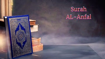 #8. Surah Al Anfal (The Spoils of War) سورة الأنفال
