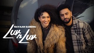 Luv N Luv (Official Video) | Navaan Sandhu | New Punjabi Songs 2024 | Latest Punjabi Songs 2024 screenshot 5