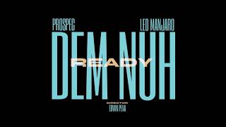 Prospec X Leo Manjaro - Dem Nuh Ready Official Music Video Reggae 2026