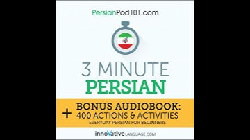 3-Minute Persian: Bonus Audiobook: 400 Actions & Activities - Everyday Persian for Beginners