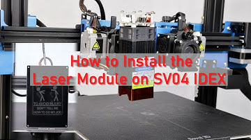 How to Install the 5W Output 40W Input Laser Module on Sovol SV04 IDEX and Laser Engrave& Laser Cut