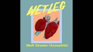 Wet Leg - Wet Dream (acoustic)