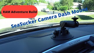 Seasucker Camera Dash Mount RAM 1500 Adventure Build