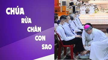 CHÚA RỬA CHÂN CON SAO | Lễ Tiệc Ly 2021, tại Nhà Thờ Chính tòa Đức Bà Sài Gòn