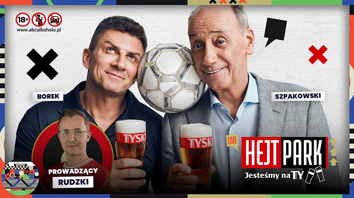 SZPAKOWSKI, BOREK I RUDZKI: ANEGDOTY I WSPOMNIENIA | HEJT PARK: JESTEŚMY NA TY 610