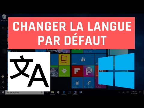 Vidéo: Comment Changer La Langue Par Défaut De Windows