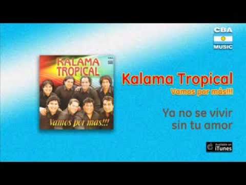 kalama-tropical---ya-no-se-vivir-sin-tu-amor