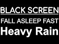 10 Hours Heavy Rain Black Screen Fall Asleep Fast, Rain Sounds for Slepping Insomnia Stressed Out