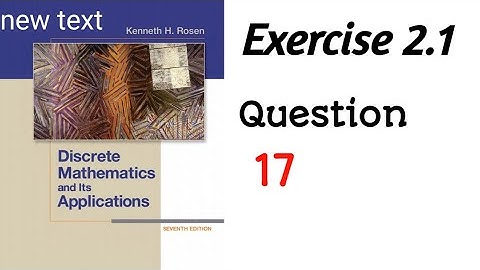 Exercise 2.1 || Question 17 || Descrete Mathematics