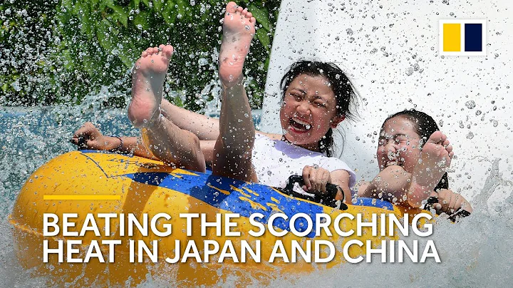 Beating the scorching heat in Japan and China - DayDayNews