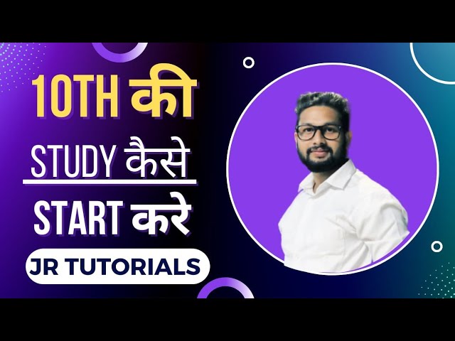 10th की Study कैसे Start करे ? JR Tutorials class=