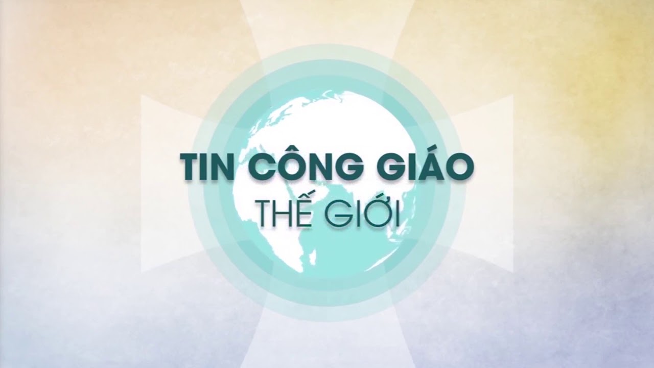 Tin Công giáo thế giới ngày 11/09/2017 YouTube
