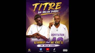 Ba selon diabo dj maniopi feat koko 10