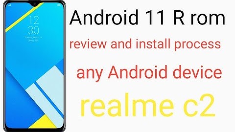 realme c2 custom rom android 11 in any  project treble device (using TWRP)  [HERO TECH]