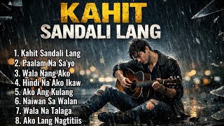  Kahit Sandali Lang  I Opm Hugot Hits  Viral Playlist   